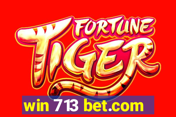 win 713 bet.com